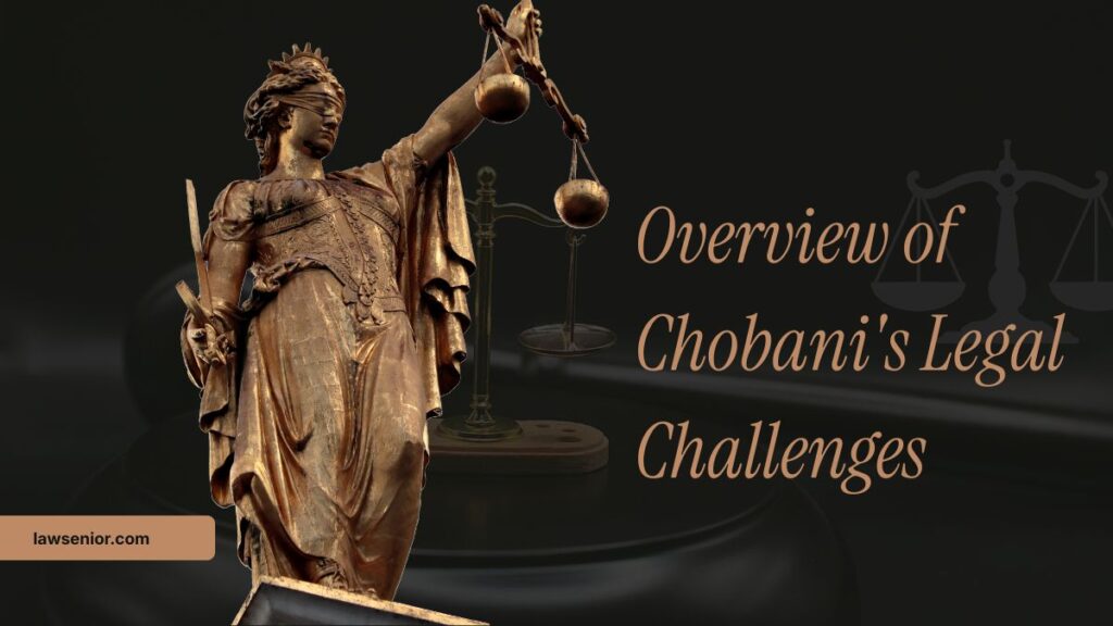 Overview of Chobani's Legal Challenges